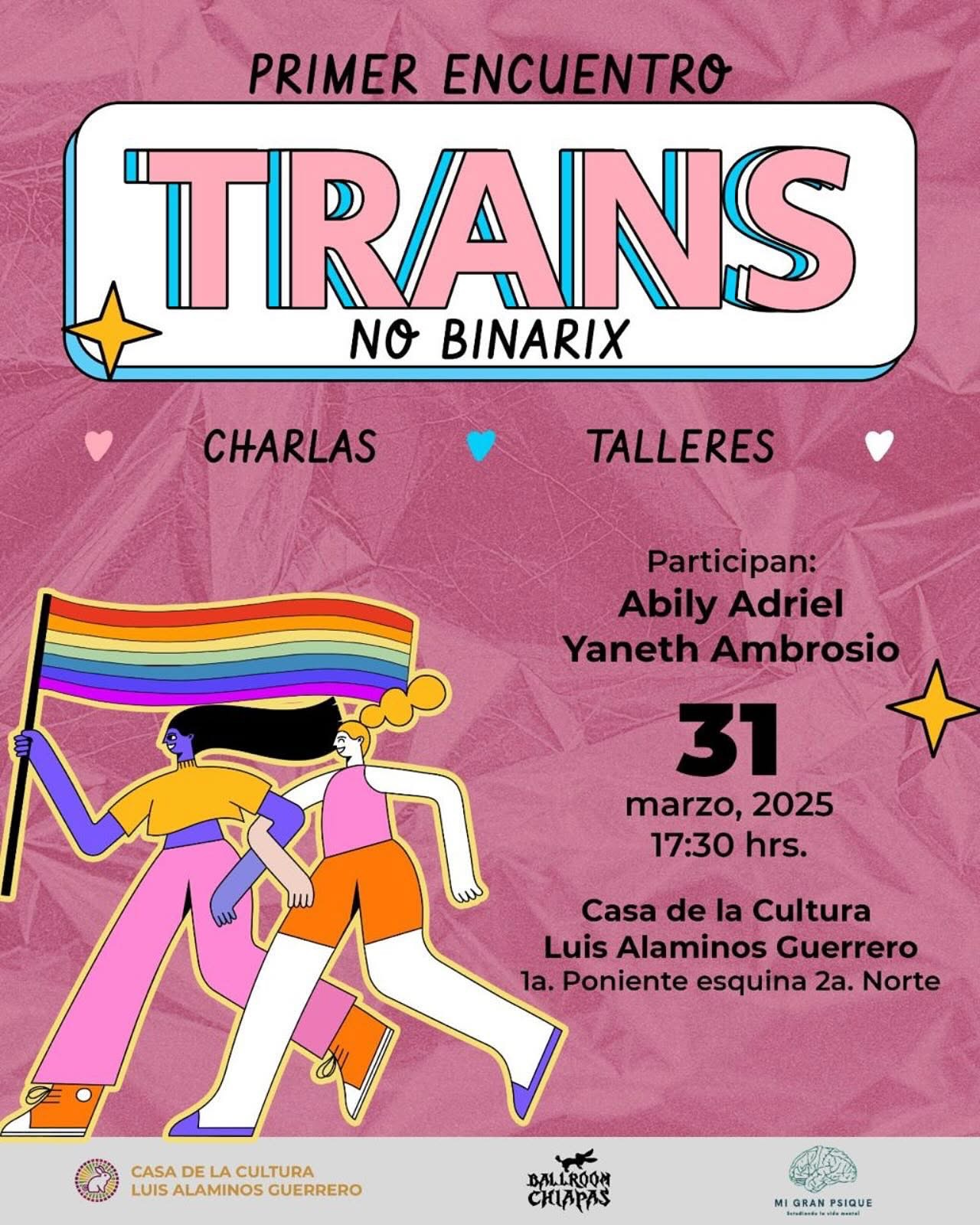PRIMER ENCUENTRO TRANS NO BINARIX EN CHIAPAS Alerta Chiapas